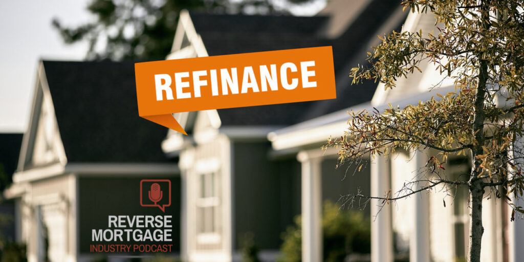 HECM reverse mortgage refinances