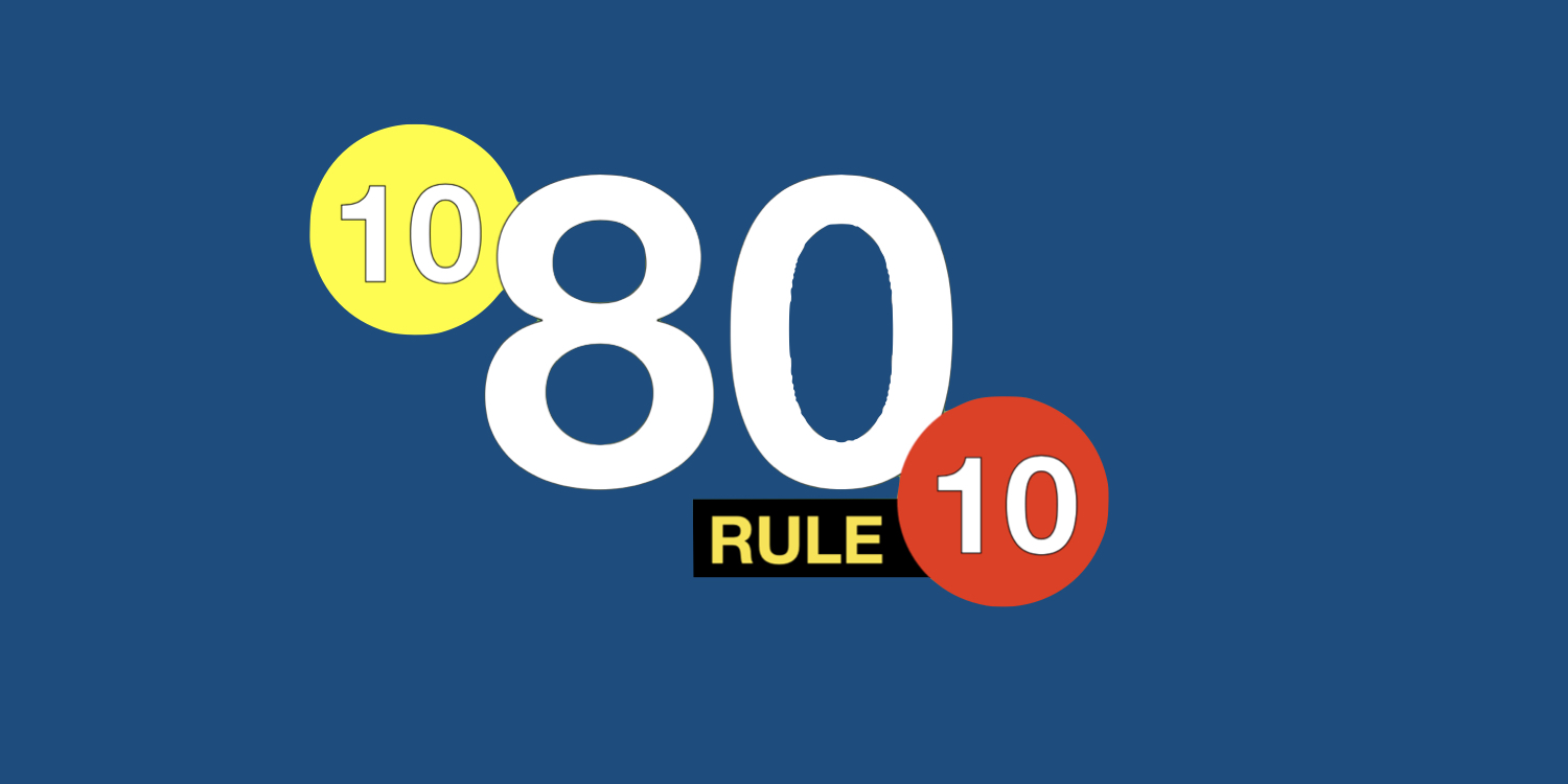 The 10-80-10 Rule