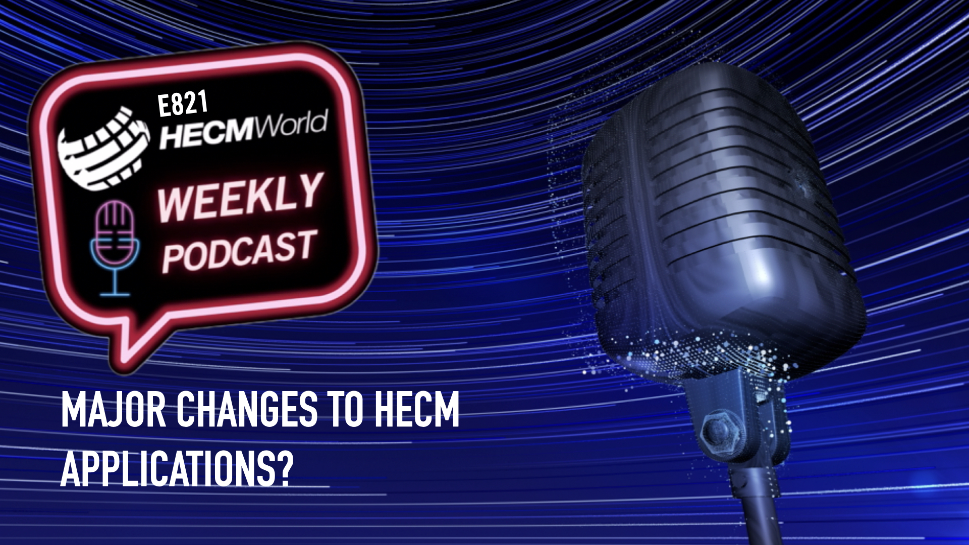 Major Changes to HECM Applications?