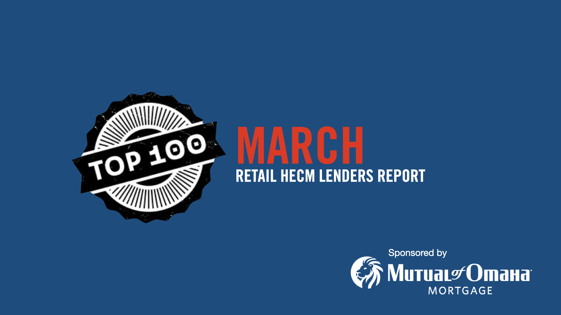 March 2024 Top 100 HECM Lenders Report
