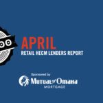 April 2024 Top 100 HECM Lenders Report